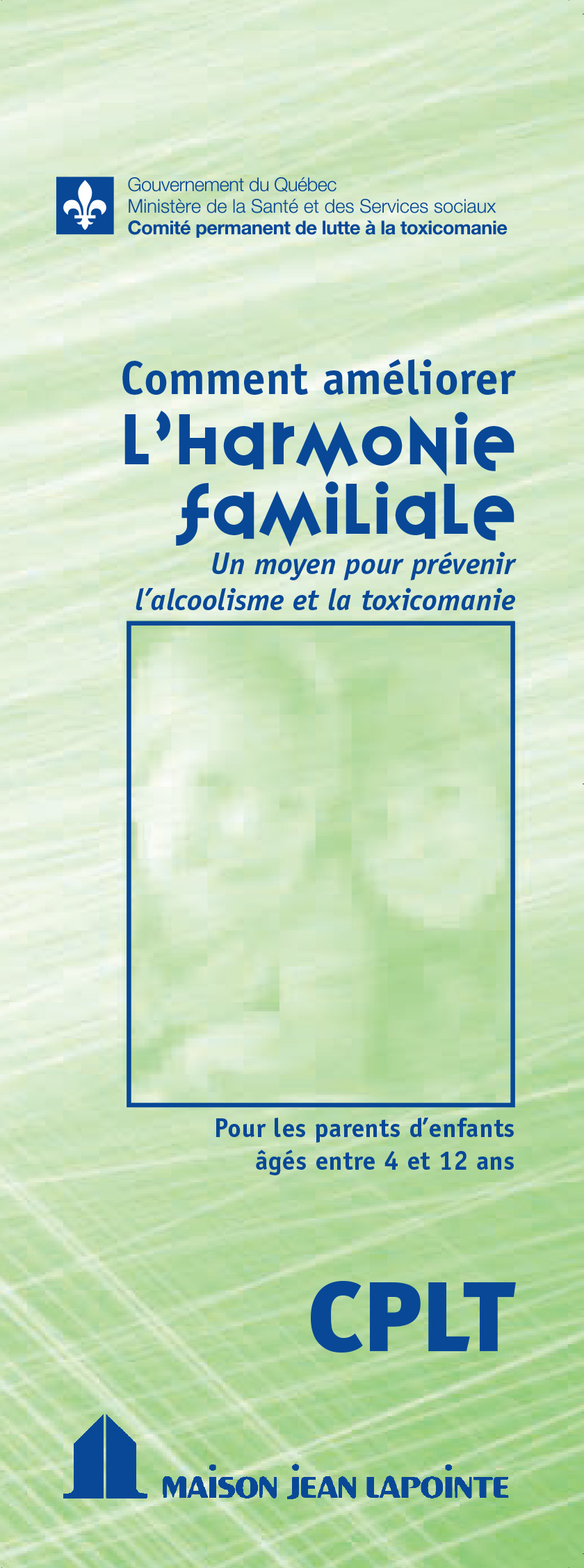 Comment améliorer l’harmonie familiale. Un moyen pour prévenir l’alcoolisme et la toxicomanie