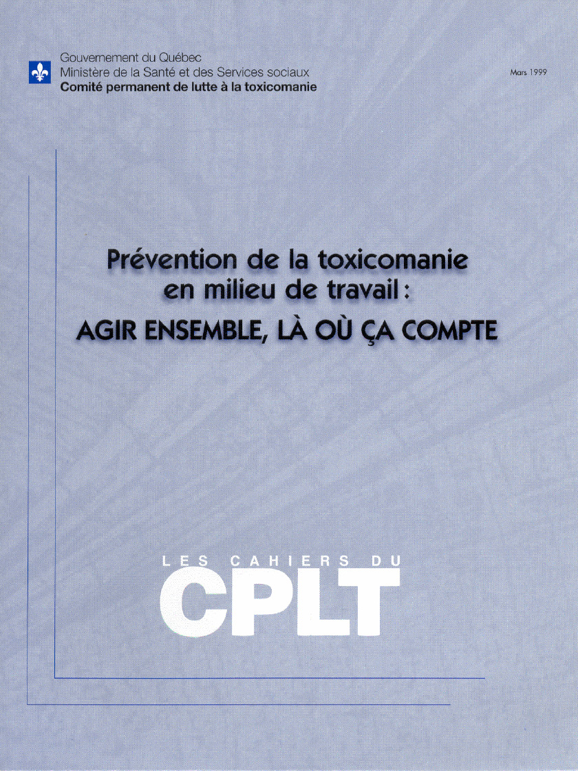 Prévention de la toxicomanie en milieu de travail : agir ensemble, là où ça compte (in French only)